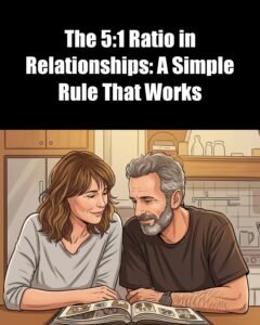 The '5:1 Ratio': Why You Need 5 Positive Interactions for