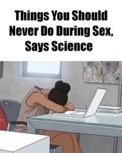 Things You Should Never Do During Sex, Says Science