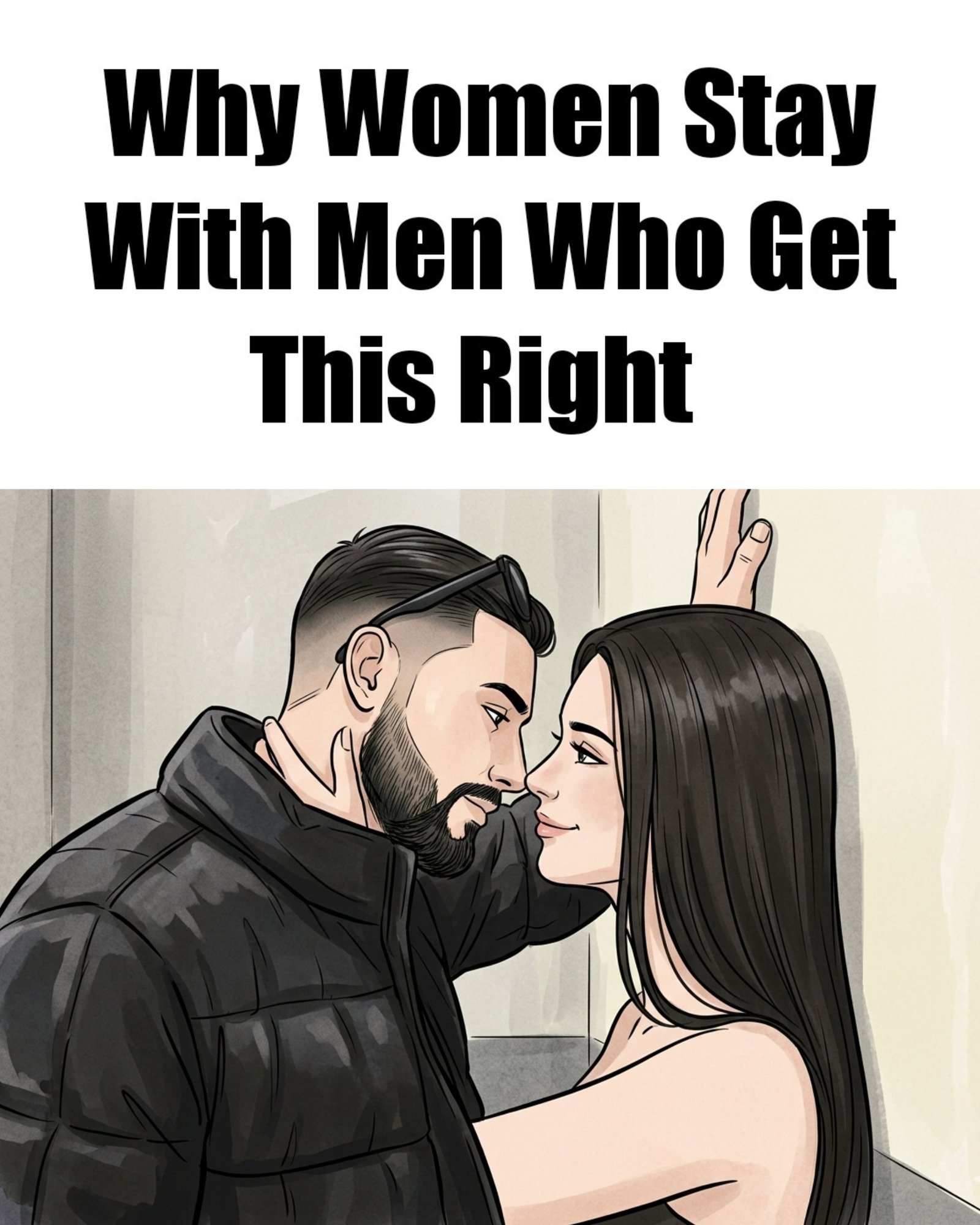 Why Women Stay With Men Who Get This Right