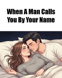 When a Man Calls You by Your Name: Hidden Meaning