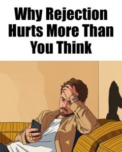 The Psychology of Rejection: How to Bounce Back Stronger