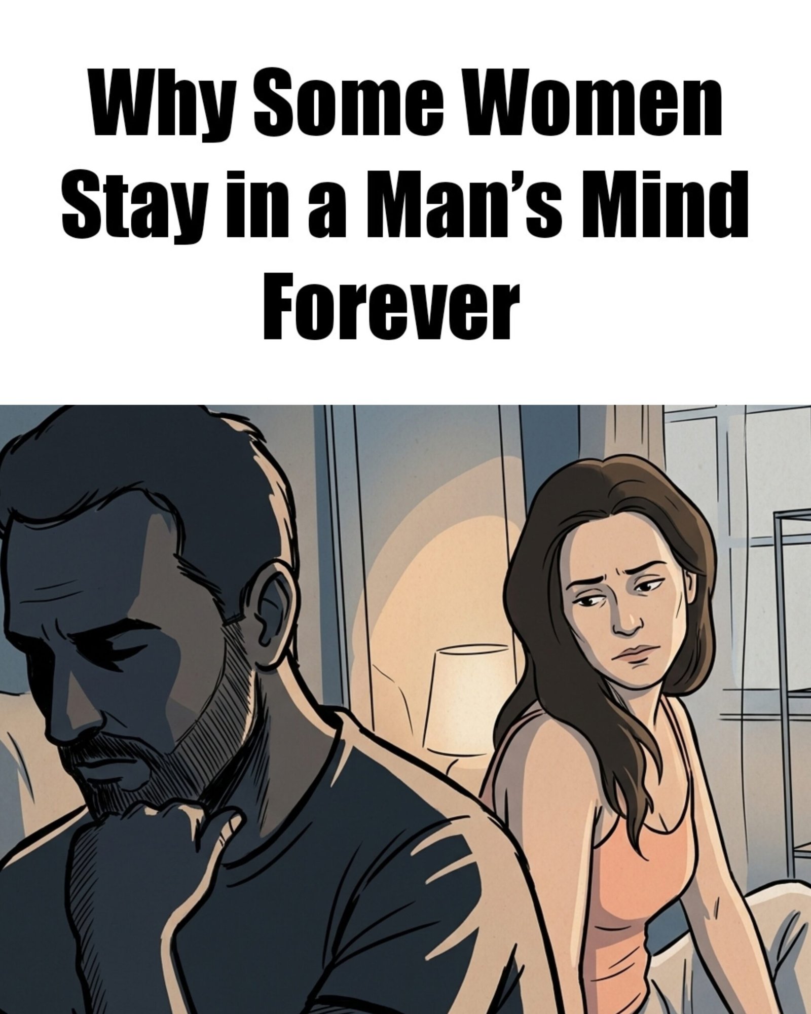 Why Some Women Stay in a Man’s Mind Forever