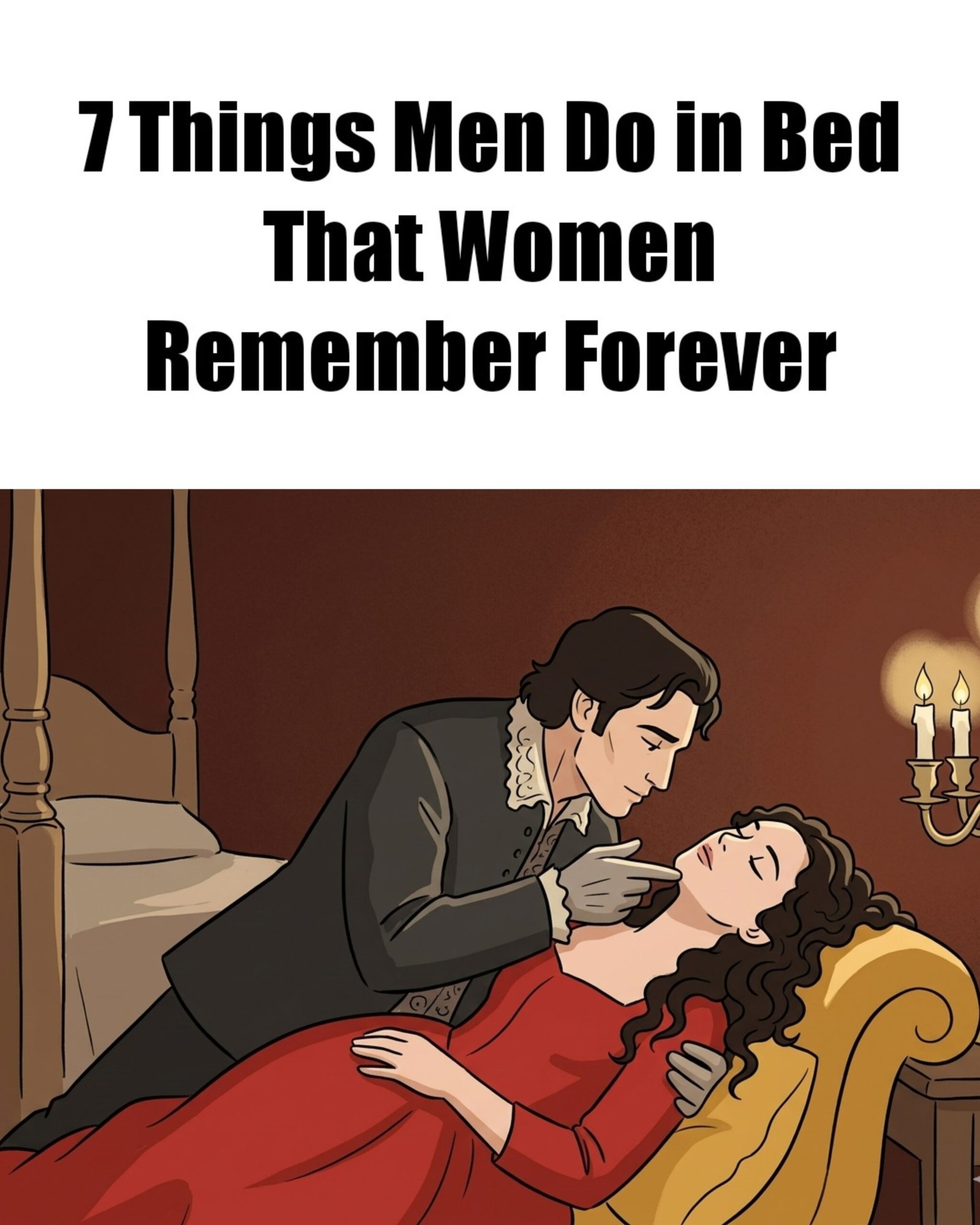 7 Things Men Do in Bed That Women Remember Forever
