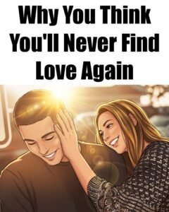 The ‘Scarcity Mindset’ in Dating: Why You Think You'll