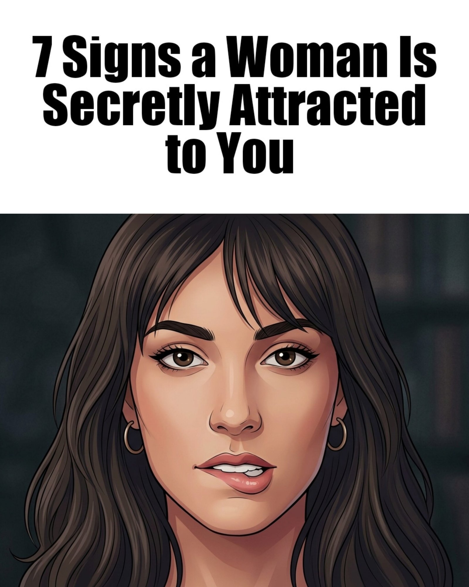 7 Signs a Woman Is Secretly Attracted to You