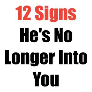 12 Signs He’s No Longer Into You: Psychology of Fading Love