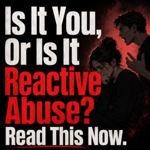 5 Subtle Signs Your Partner is Engaging in 'Reactive Abuse'