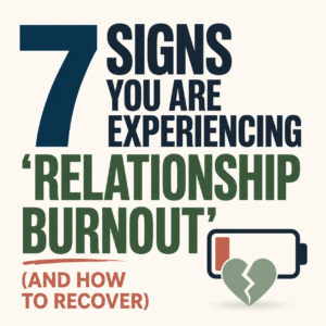 7 Signs You Are Experiencing 'Relationship Burnout' (And